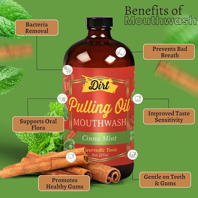 THE DIRT Oil Pulling Mouthwash - Gluten Free - Removes Plaque, Tartar, Bad Breath & Whitens Teeth (Cinna Mint, 8 Ounce)